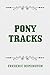Pony Tracks