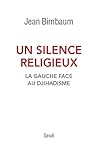 Un silence religieux: La gauche face au djihadisme Un silence religieux: La gauche face au djihadisme