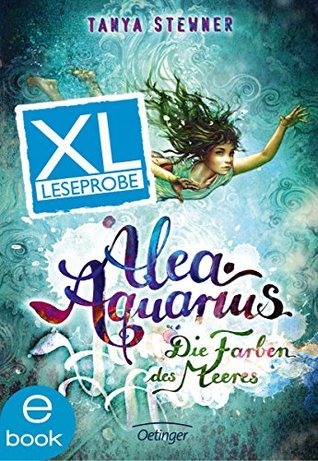 XL Leseprobe - Die Farben des Meeres (Alea Aquarius #2)
