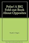 Polar! A BIG Fold-out Book About Opposites