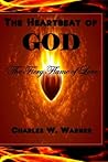 The Heartbeat of God by Charles W. Warner