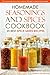 Homemade Seasonings and Spices Cookbook - 25 Best Spice Mixes Recipes: This Homemade Seasoning Cookbook Will Help You Spice Up Your Meals