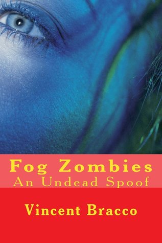 Fog Zombies: An Undead Spoof