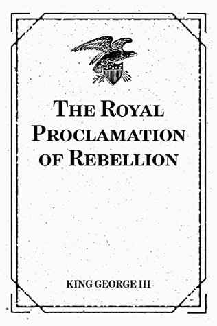 The Royal Proclamation of Rebellion (Kindle Edition)