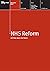 NHS Reform: Getting Back on...