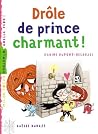 Drôle de prince charmant by Karine Dupont-Belrhali Drôle de prince charmant by Karine Dupont-Belrhali