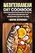 Mediterranean Diet Cookbook - Over 25 Delicious Mediterranean Diet Recipes: The Ultimate Mediterranean Diet for Beginners Guide That You Need