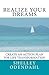 Realize Your Dreams: Create an Action Plan for Life Transformation