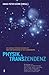 Physik und Transzendenz: Di...