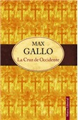 Portada de La Cruz de Occidente, de Max Gallo