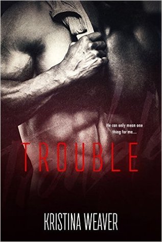 TROUBLE Part 3 (Trouble, #3; Bad Boys and Billionaires, #9)
