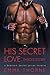 His Secret Love: Theo's Story (Bedroom Secrets, #0.5)
