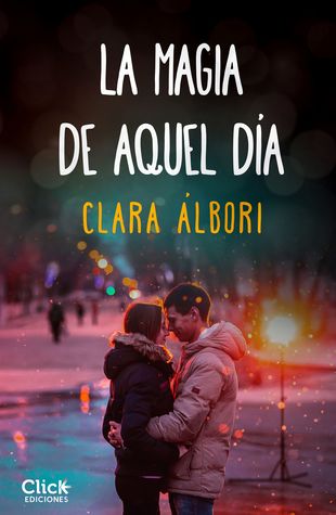 La magia de aquel día (Kindle Edition)