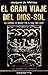 El gran viaje del Dios-Sol: Los Vikingos en México y en el Perú (967-1532)