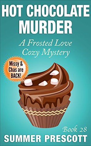 Hot Chocolate Murder (Frosted Love Cozy Mystery #28)