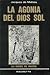 La Agonía del Dios Sol (Los Vikingos en el Paraguay)