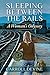 Sleeping Between the Rails: A Woman's Odyssey