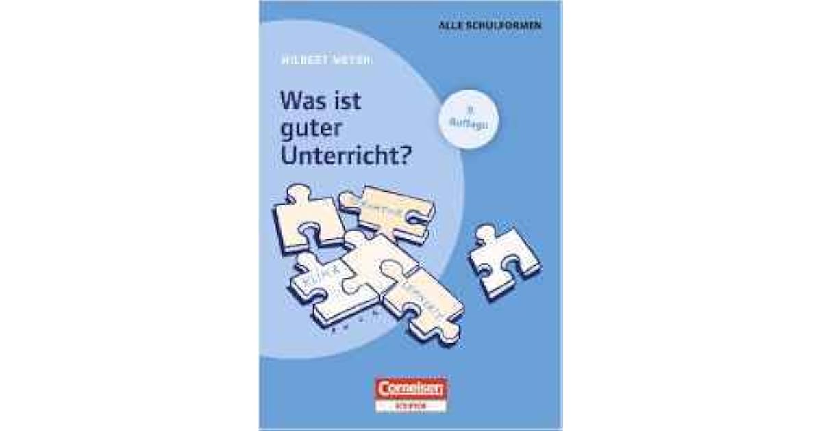 Meyer Was Ist Guter Unterricht Was ist guter Unterricht? Struktur, Lernzeit, Klima by Hilbert Meyer