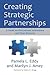 Creating Strategic Partnerships: A Guide for Educational Institutions and Their Partners