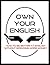 Own Your English by L.E. Sanders