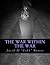 The War Within The War by Jacob H. "Cobb" Baxter