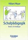 Schulpädagogik, 2 Bde., Bd.1, Für Anfänger