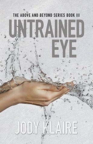 Untrained Eye (Above and Beyond, #3)