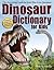 Dinosaur Dictionary for Kids