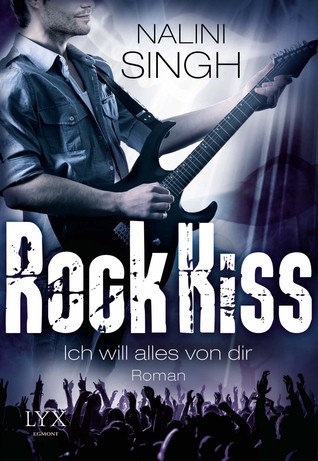 Ich will alles von dir (Rock Kiss, #3)