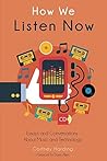 How We Listen Now...