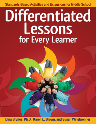 Differentiated Lessons for Every Learner: Standards-Based Activities and Extensions for Middle School