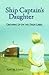 Ship Captain's Daughter: Growing Up on the Great Lakes