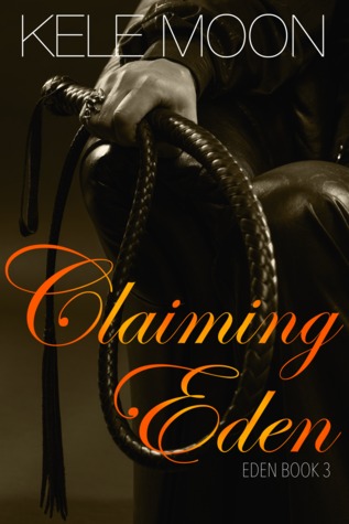 Claiming Eden (Eden, #3)