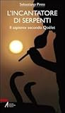 L'incantatore di serpenti: il sapiente secondo Qoèlet