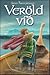 Veröld víð: Skáldsaga um ævi og örlög Guðríðar Þorbjarnardóttur, víðförlustu konu miðalda
