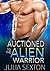 Auctioned To The Alien Warrior (Angelic Heat, #1)