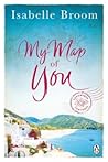 My Map Of You by Isabelle Broom My Map Of You by Isabelle Broom