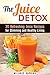 The Juice Detox: 20 Refreshing Juice Recipes for Slimming and Healthy Living (Clean Eating & Vitamin Water)