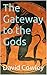 The Gateway to the Gods