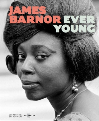 James Barnor: Ever Young