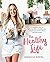 The Healthy Life: A complet...