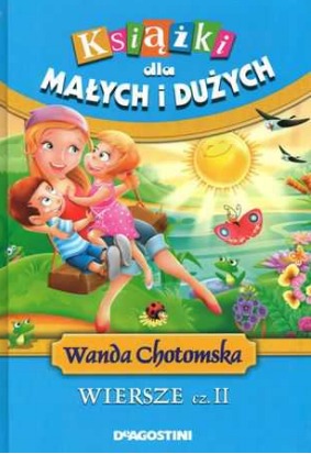Wanda Chotomska. Wiersze cz. II