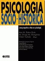 Psicologia Sócio-Histórica: uma perspectiva crítica em Psicologia