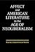 Affect and American Literature in the Age of Neoliberalism
