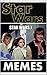 Star Wars Memes & Jokes: Funny Picture Books