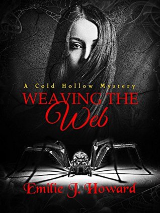 Weaving The Web (Cold Hollow Mysteries, #2)