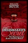 The Dressmaker's Secret by Kellyn Roth