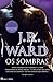Os Sombras (Saga da Irmandade da Adaga Negra #13)
