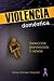 Violencia doméstica: Un guía para detección, prevención, y ayuda (Spanish Edition)