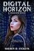 Digital Horizon (#Hacker, #3)